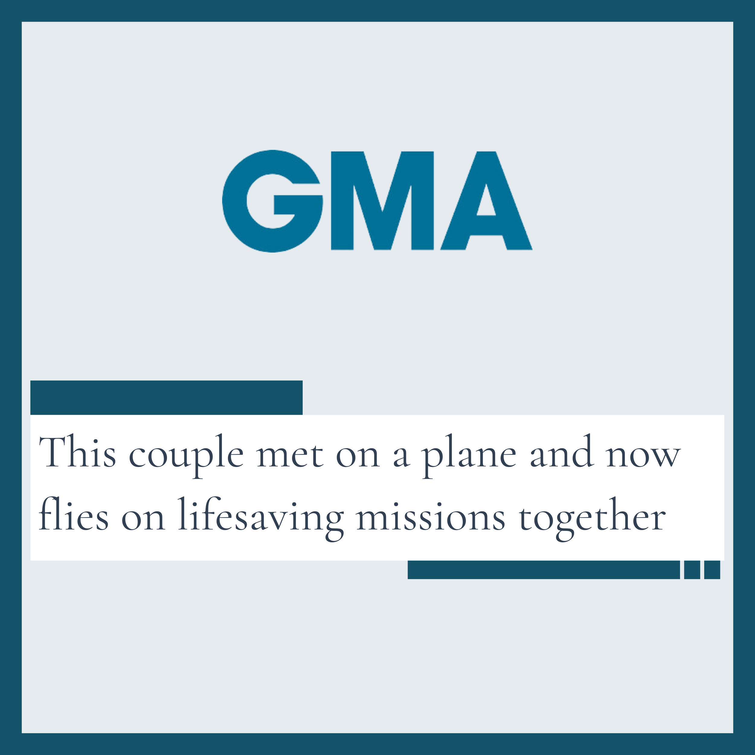GMA: This couple met on a plane and now flies on lifesaving missions together