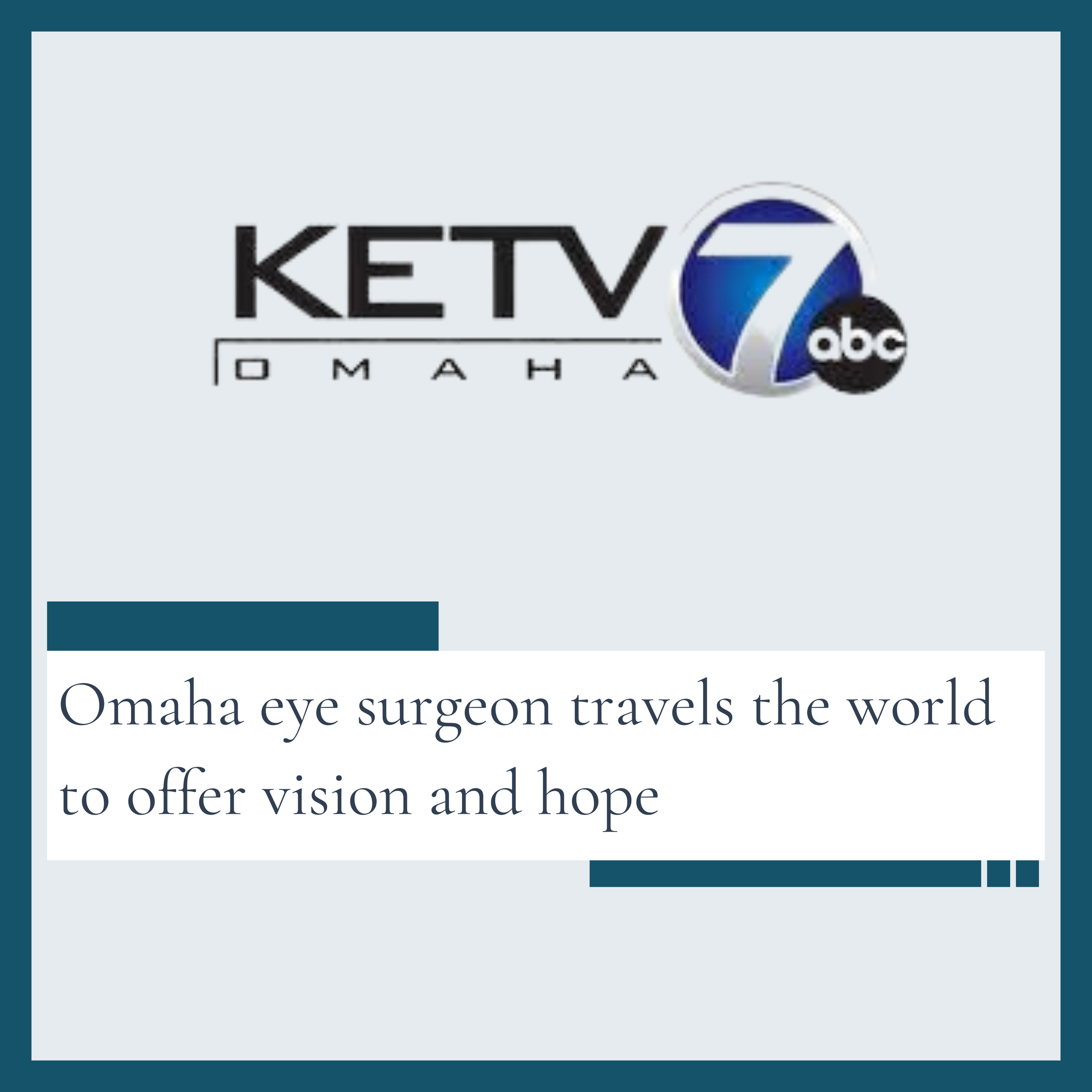 Omaha eye surgeon travels the world to offer vision and hope
