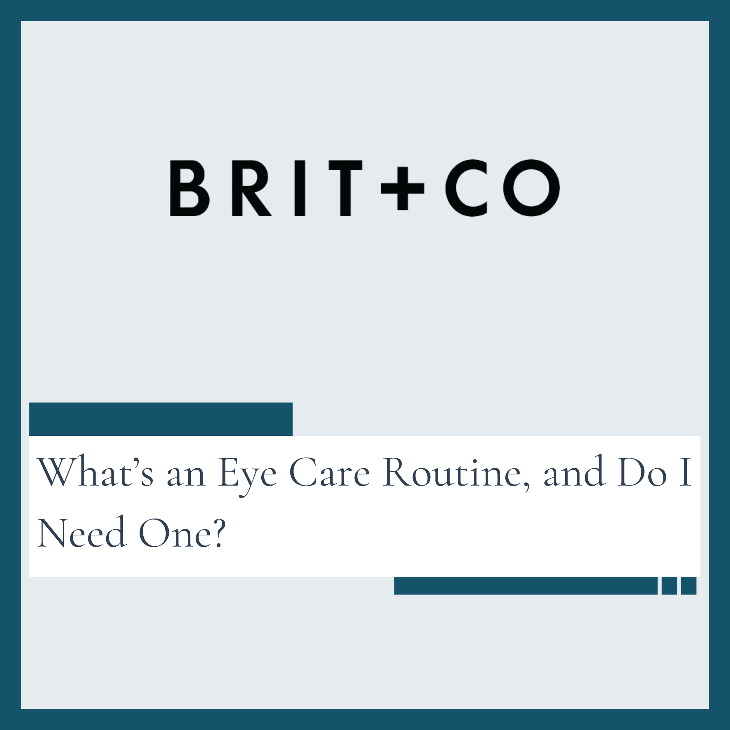 What's An Eye Care Routine, And Do I Need One?