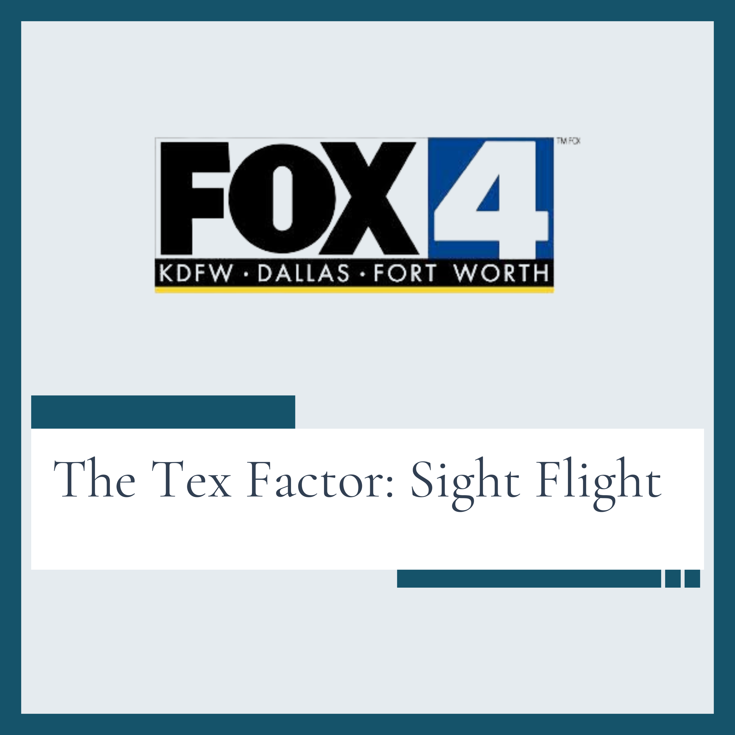 The Tex Factor: Sight Flight