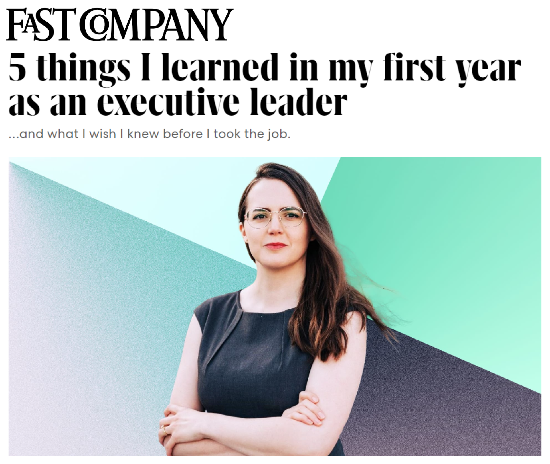 Screenshot of article written by Kristin, published in Fast Company. It shows the headline "5 things I learned in my first year as an executive leader"
