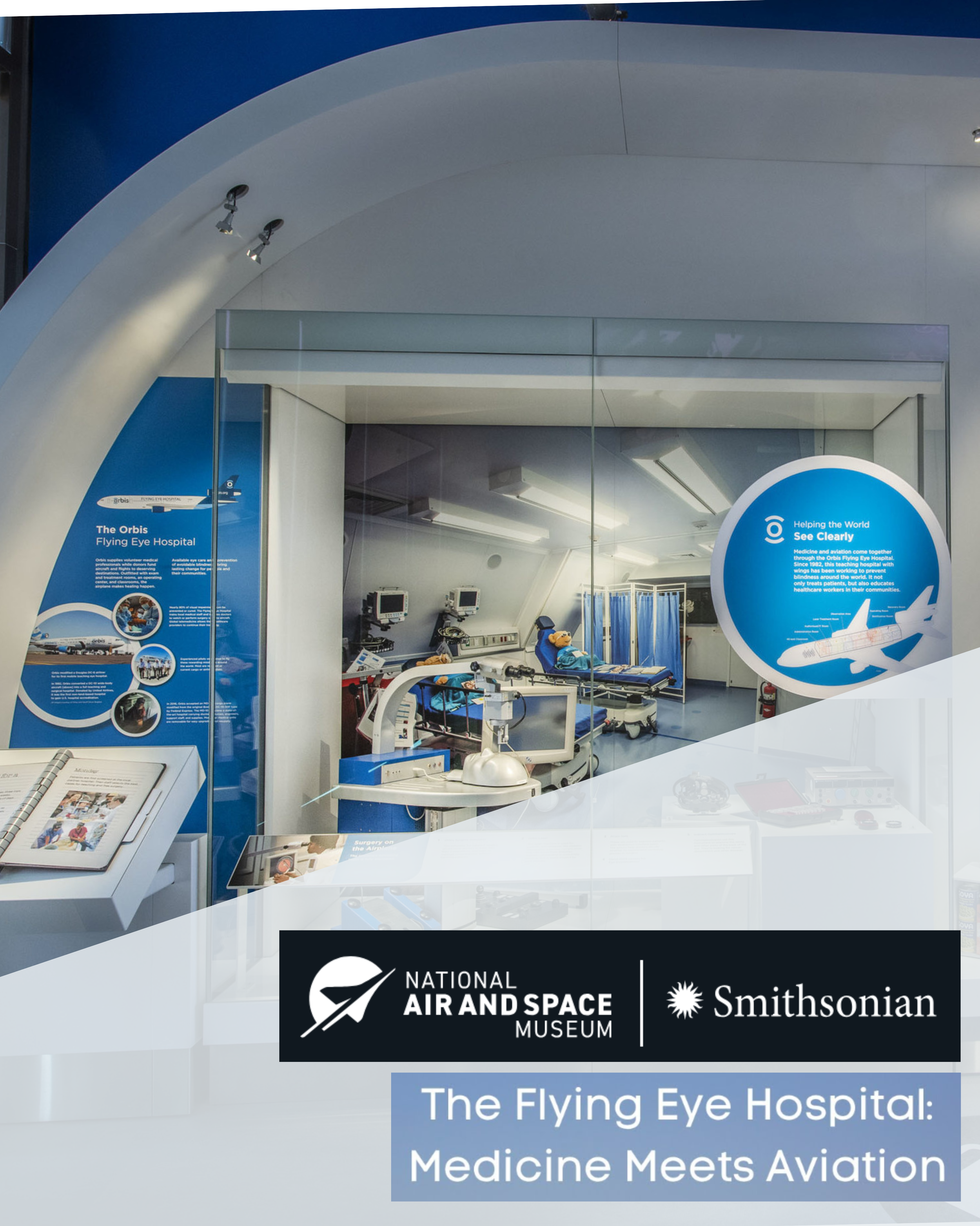 Artifacts from Orbis International's Flying Eye Hospital jet are visible through museum display glass at the Smithsonian National Air and Space Museum. Atop the image is the institution's logo and text "Flying Eye Hospital: Medicine Meets Aviation"