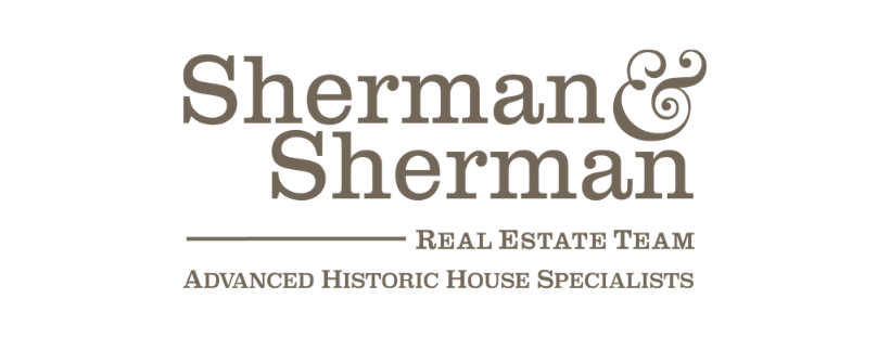 Sherman & Sherman Real Estate Team, Advanced Historic House Specialists