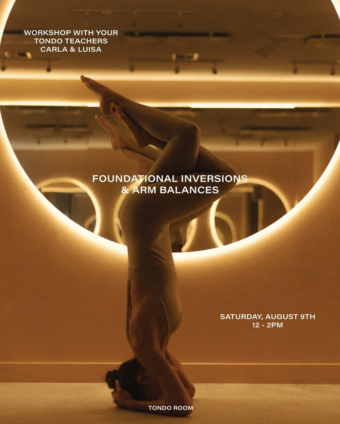 Meet us in the room for our first Tondo Workshop 🌞 Foundational Inversions &amp; Arm Balances 🤸 led by Carla &amp; Luisa. 

A 2-hour immersive experience to practice what a confident inversion feels like. ✨ This is for you if you&rsquo;re new to go