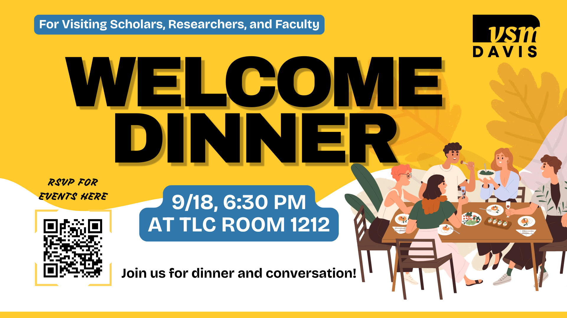 A colorful flyer for a dinner event at USM Davis, inviting visiting scholars, researchers, and faculty. The event is scheduled for September 18th at 6:30 PM in TLC Room 1212, with a QR code for event registration. The flyer features an illustration of five people sitting around a table enjoying a meal, with food and drinks, and a background of yellow and nature-inspired design elements.