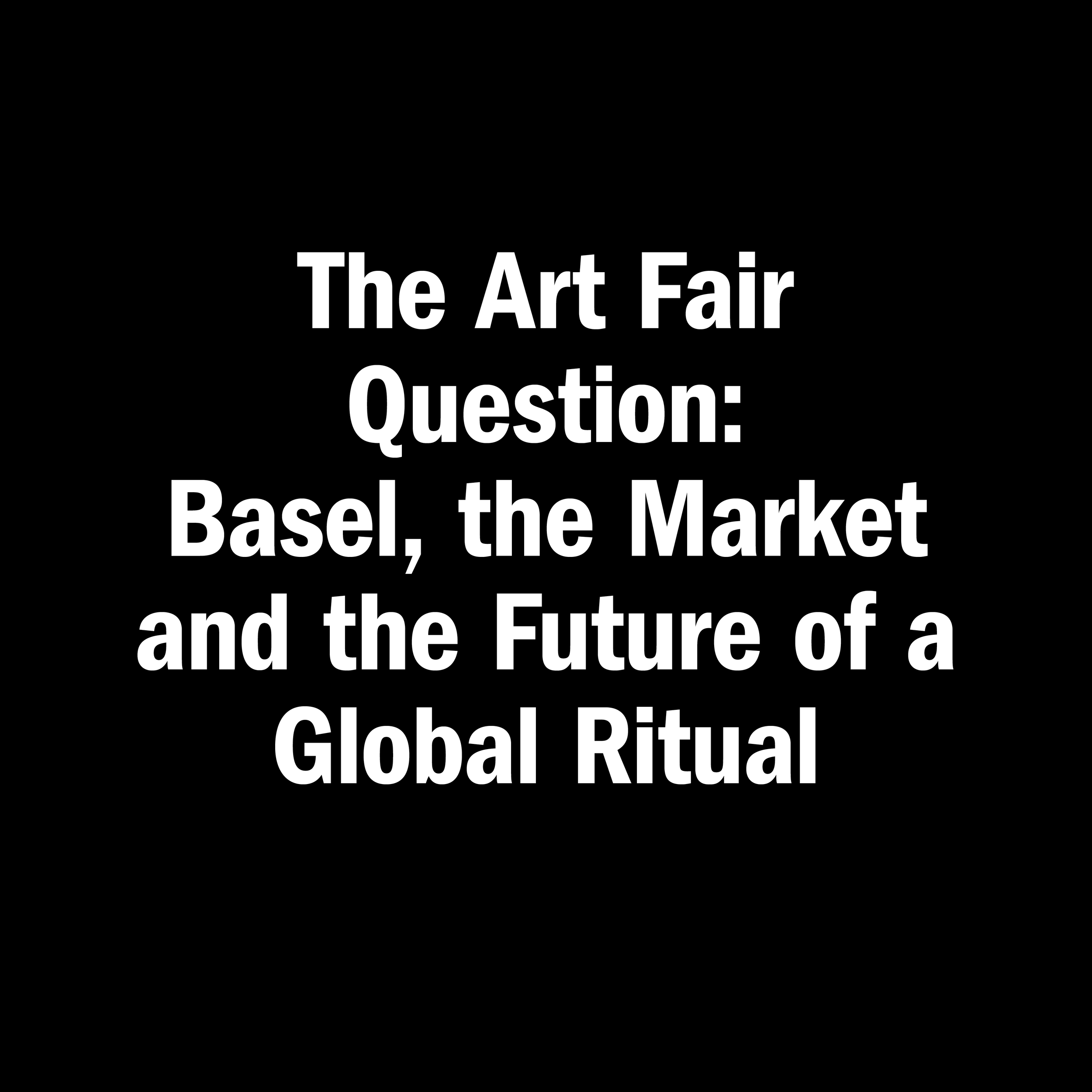 Die Kunstmesse als Versprechen: Basel, der Markt und die Zukunft der Begegnung