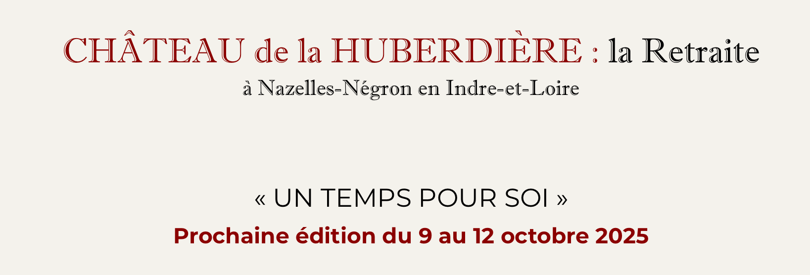 Retraite au Chateau de la Huberière “Un Temps pour Soi”