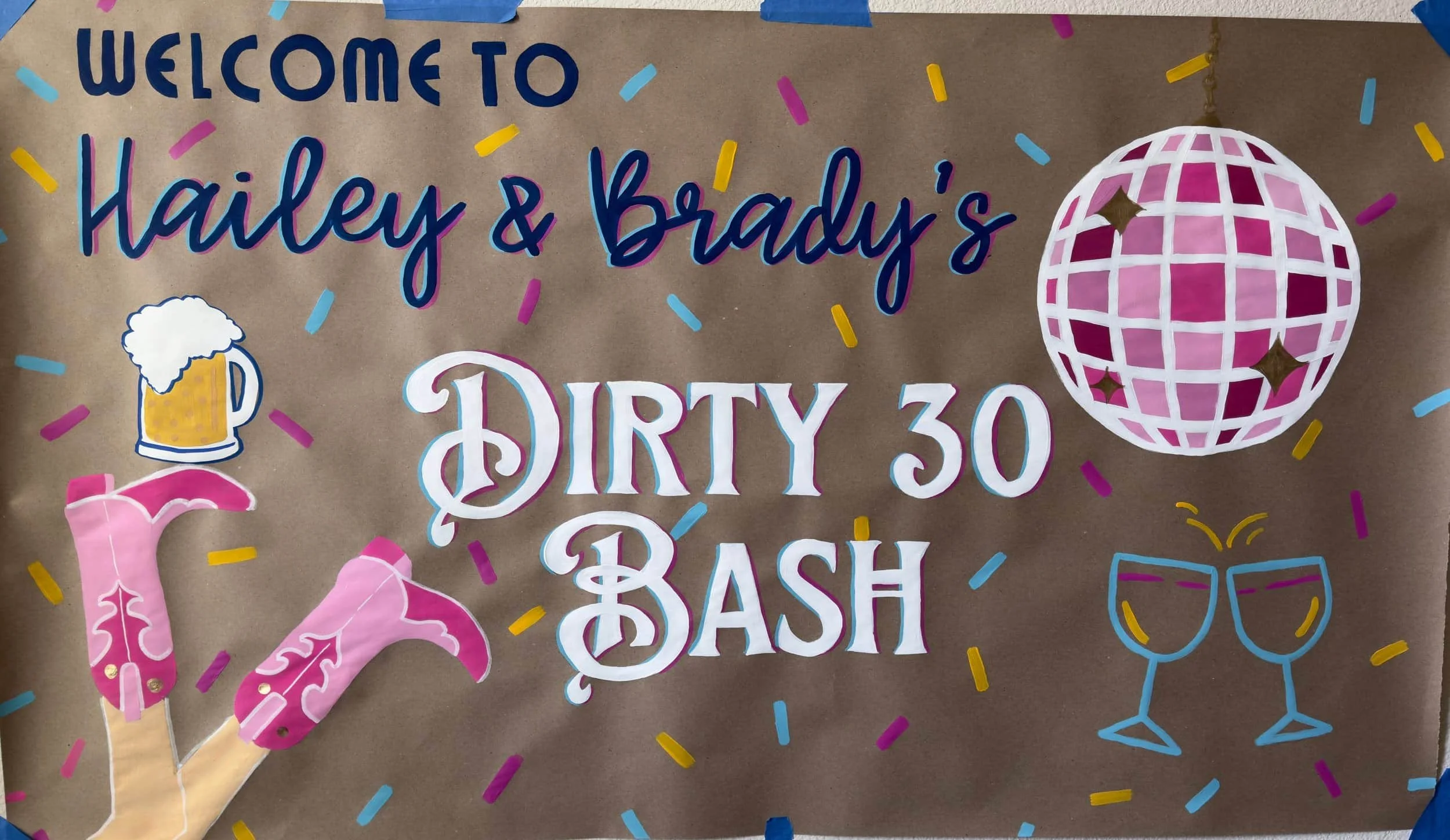 Decorative party poster for 'Hailey & Brady's Dirty 30 Bash' with illustrations of a beer mug, pink cowboy boots, a disco ball, and two glasses of wine, surrounded by colorful confetti.