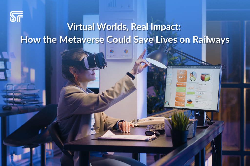 Virtual Worlds, Real Impact: How the Metaverse Could Save Lives on Railways