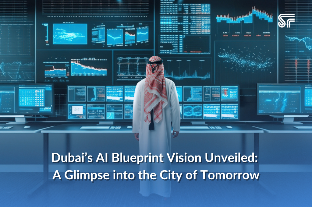 Dubai’s AI Blueprint Vision Unveiled: A Glimpse into the City of Tomorrow
