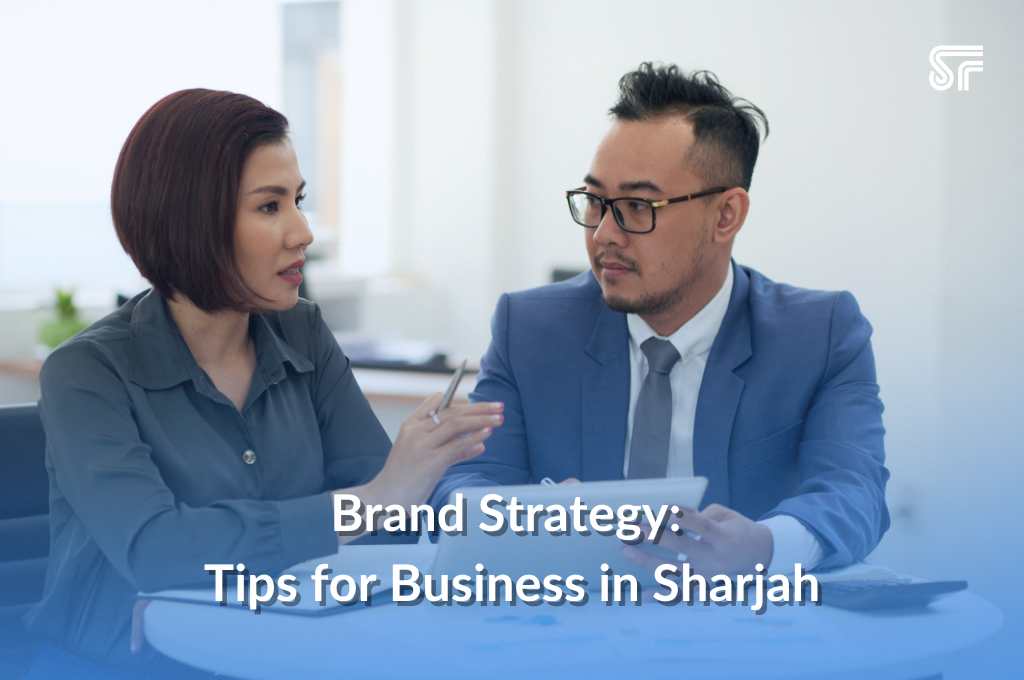Brand Strategy: Tips for Business in Sharjah