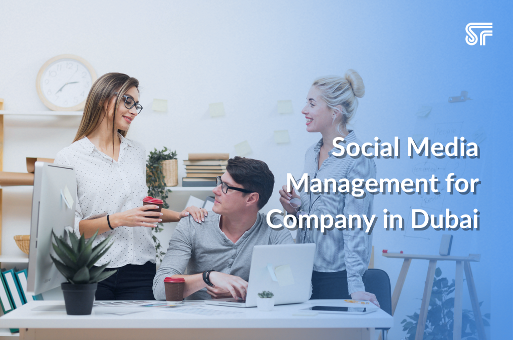 Social Media Management for Company in Dubai