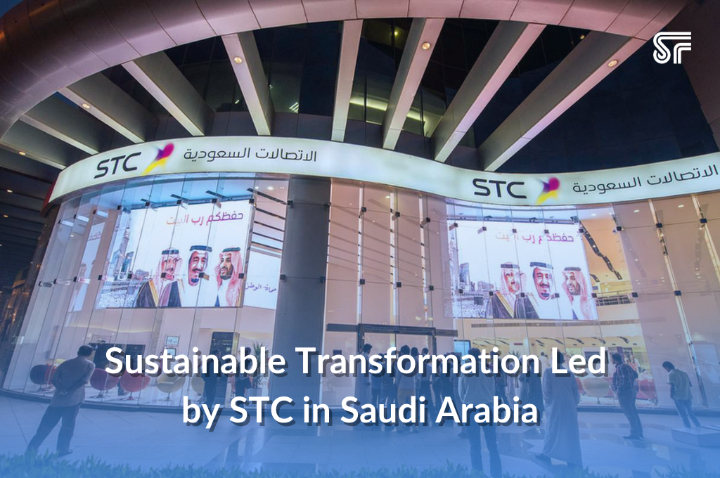 Sustainable Transformation Led by STC in Saudi Arabia