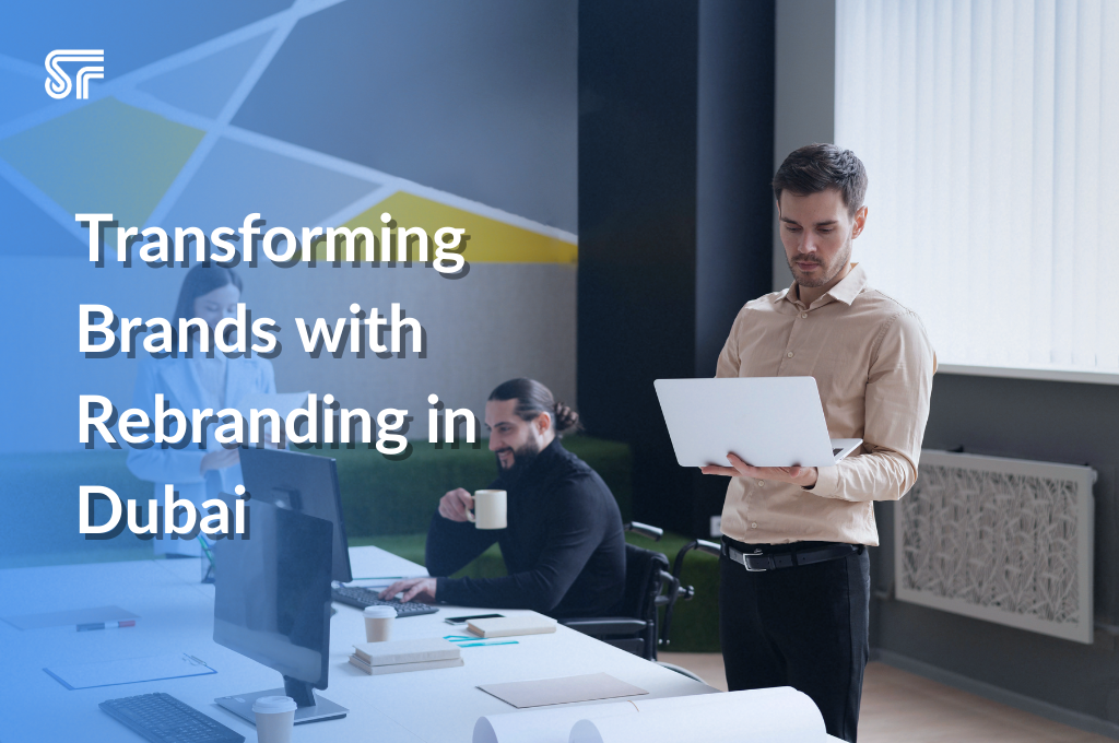 Transforming Brands with Rebranding in Dubai
