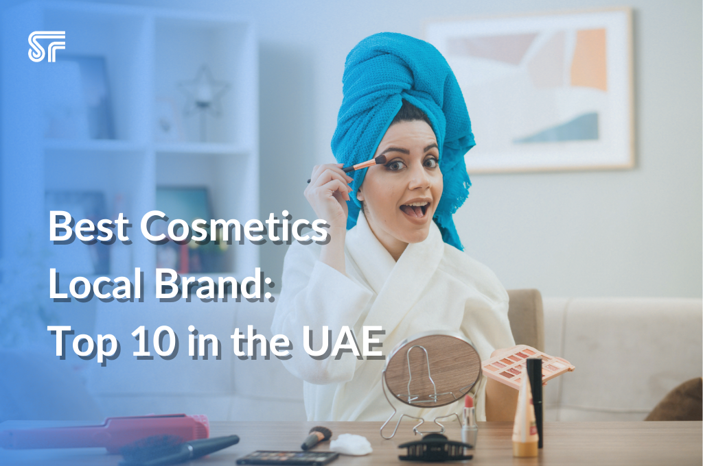Best Cosmetics Local Brand: Top 10 in the UAE