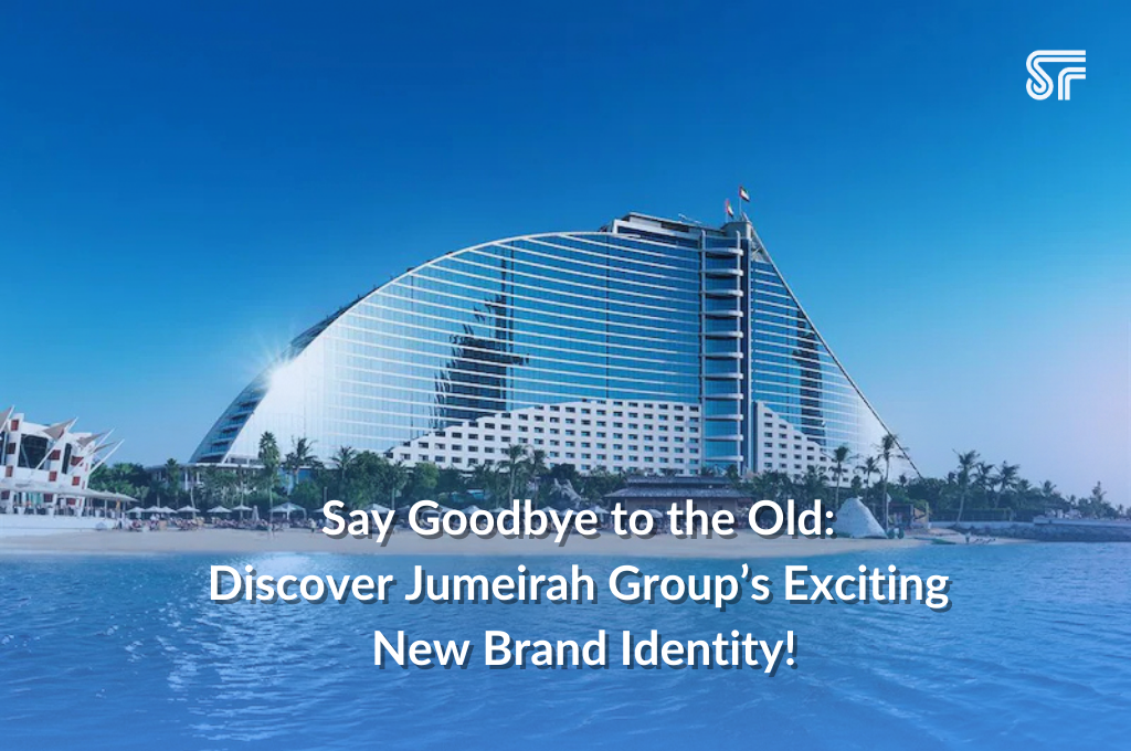 Say Goodbye to the Old: Discover Jumeirah Group’s Exciting New Brand Identity!