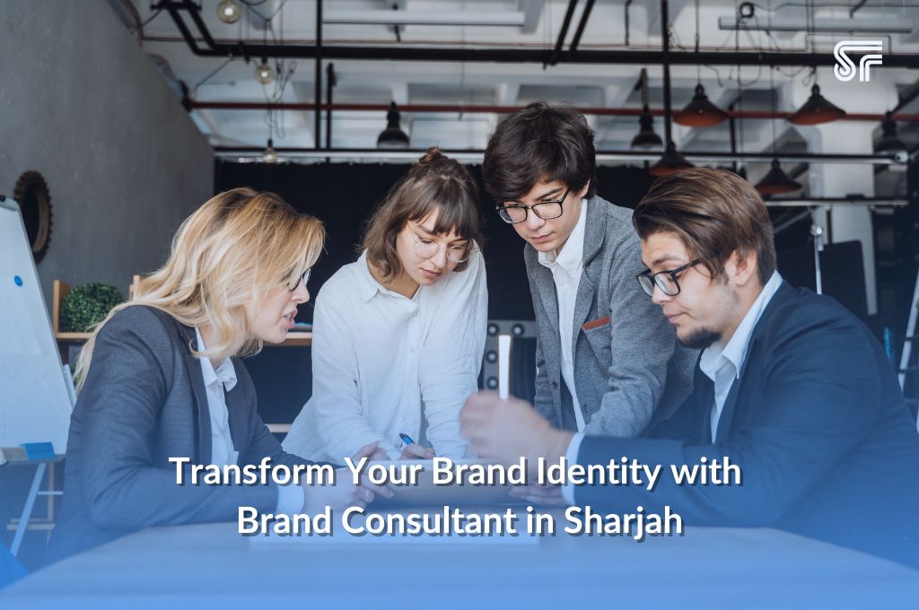 Transform Your Brand Identity with Brand Consultant in Sharjah