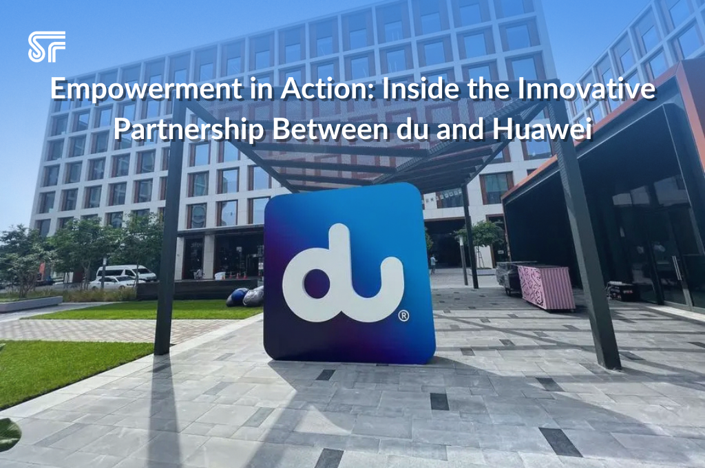 Empowerment in Action: Inside the Innovative Partnership Between du and Huawei