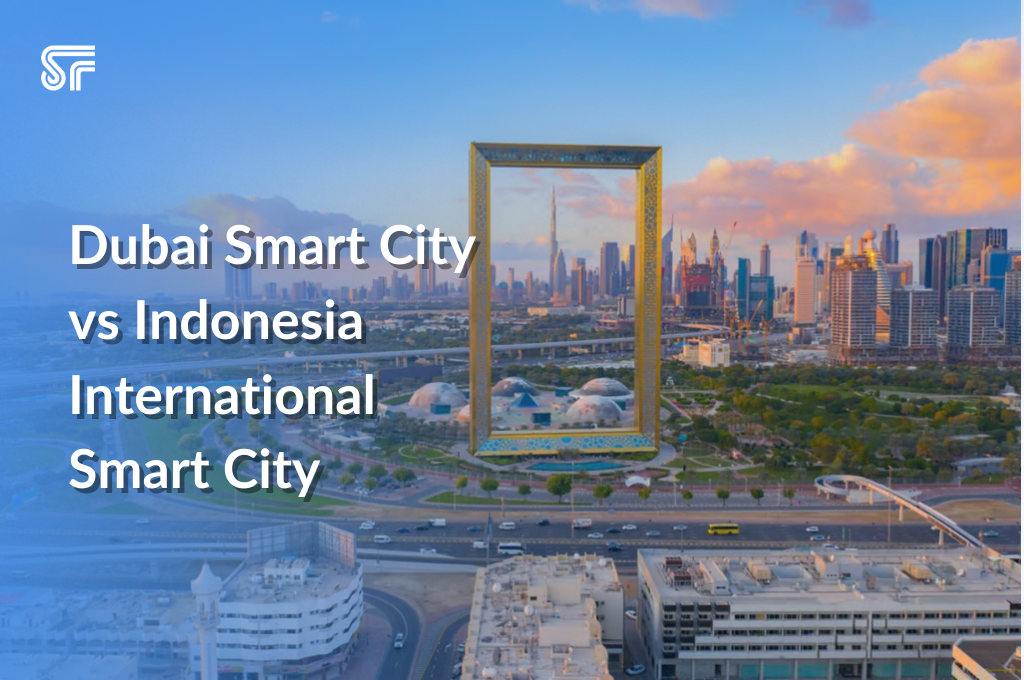 Dubai Smart City vs Indonesia International Smart City