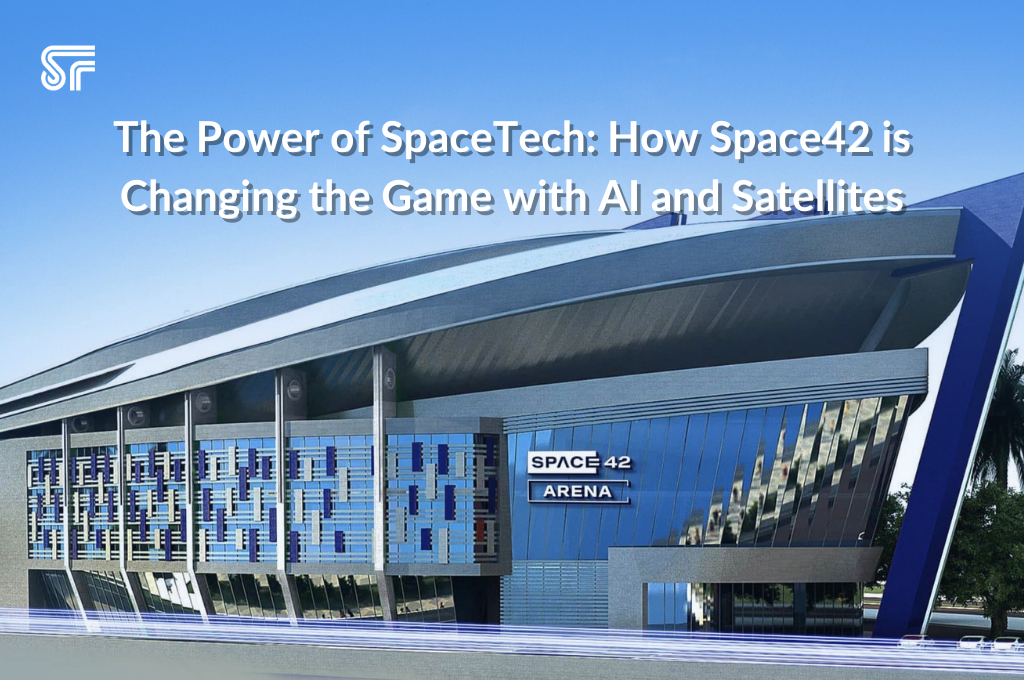 The Power of SpaceTech: How Space42 is Changing the Game with AI and Satellites