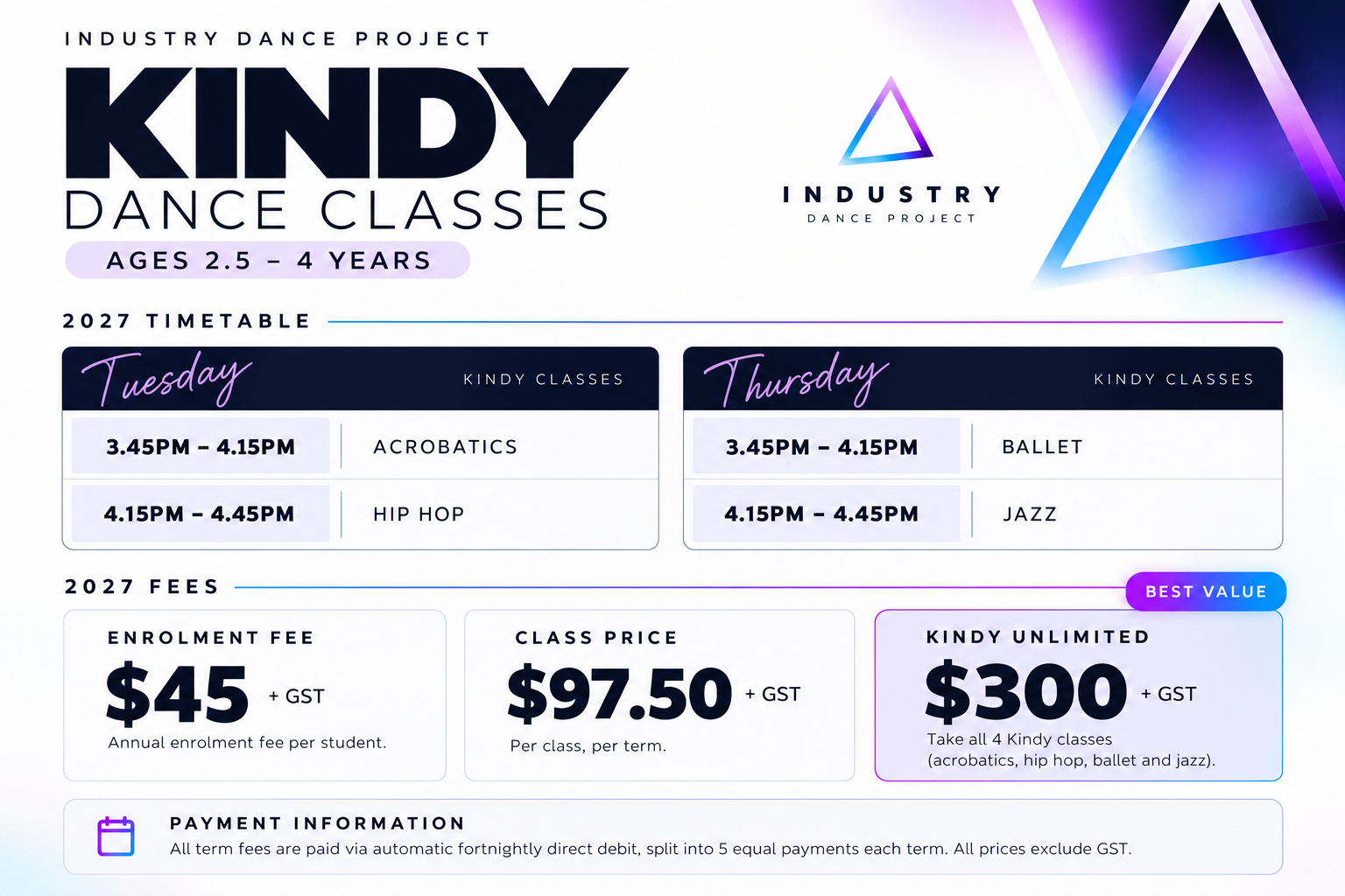 Industry Dance Project 2027 Kindy dance timetable and fees for ages 2.5 to 4 in Mandurah, including ballet, jazz, hip hop and acrobatics classes.