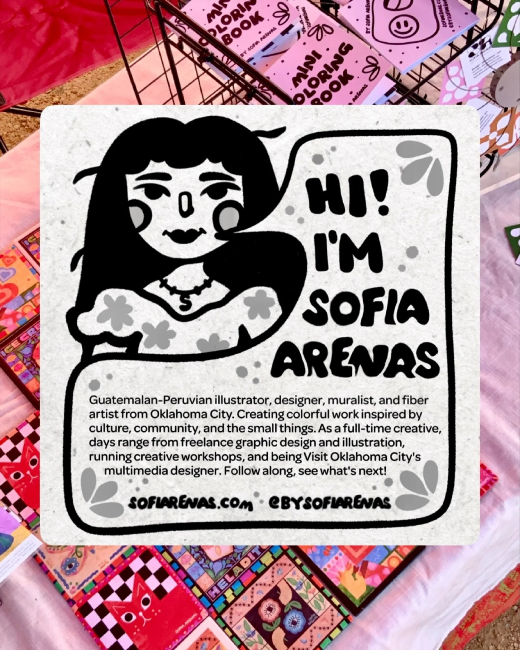 HI, I&rsquo;M SOFIA ARENAS 👋

One of my favorite parts of tabling at markets is finding little ways to decorate and make the space feel like me. I was always the kid playing store and rearranging where everything went, and now I get to do that with 