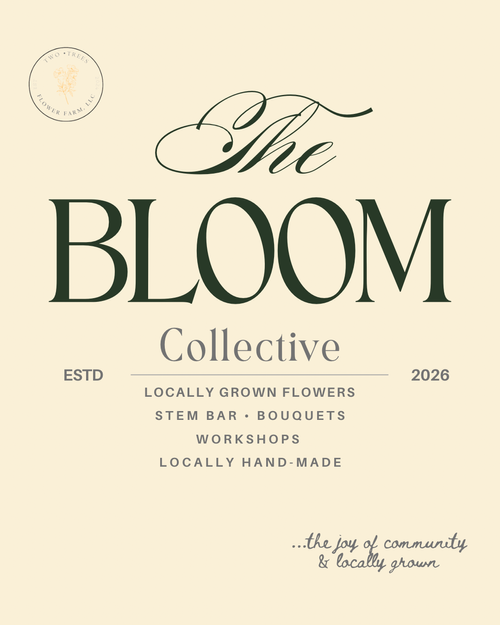 The Bloom Collective — Two Trees Flower Farm