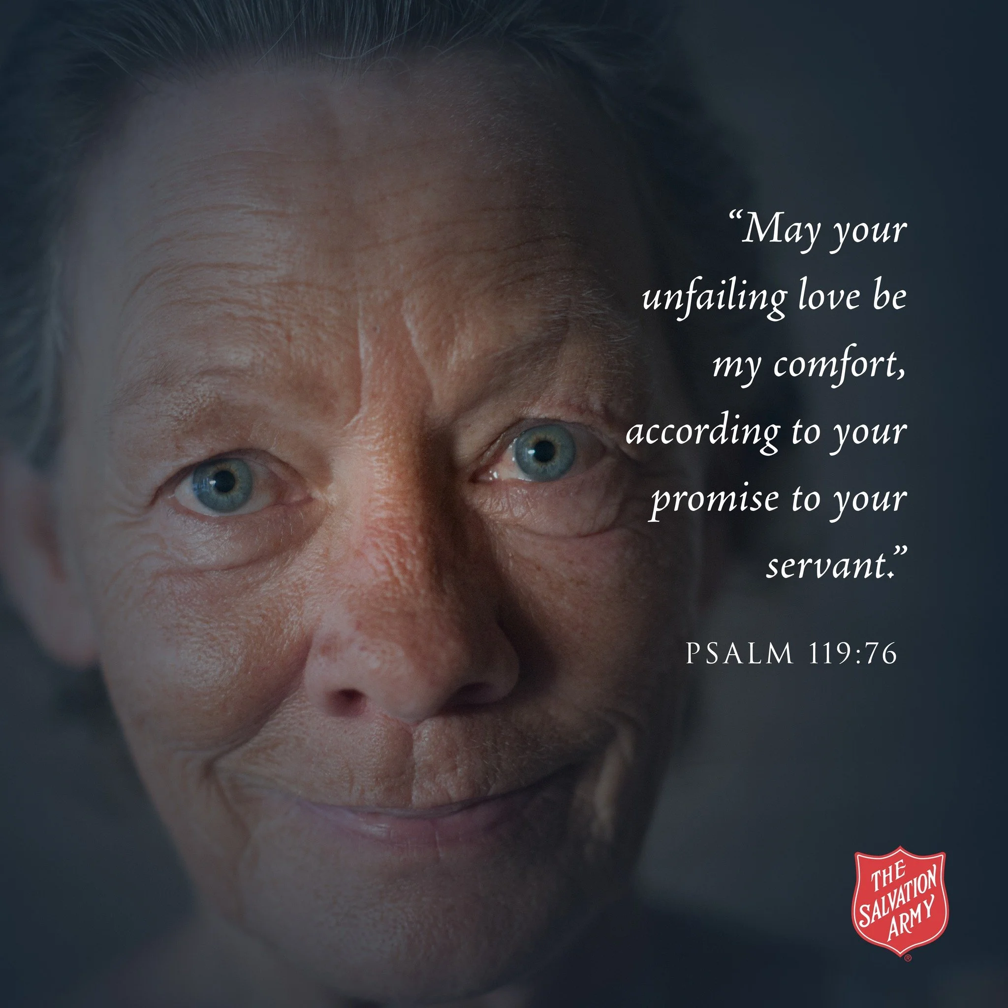 "May your unfailing love be my comfort, according to your promise to your servant." -Psalm 119:76