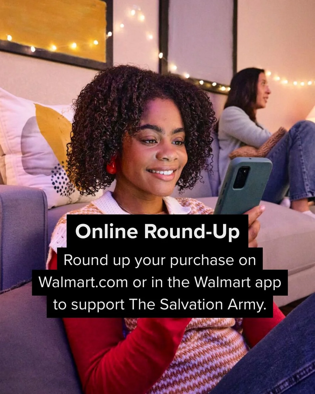 2) Round up at checkout on Walmart.com or in the Walmart app to support The Salvation Army