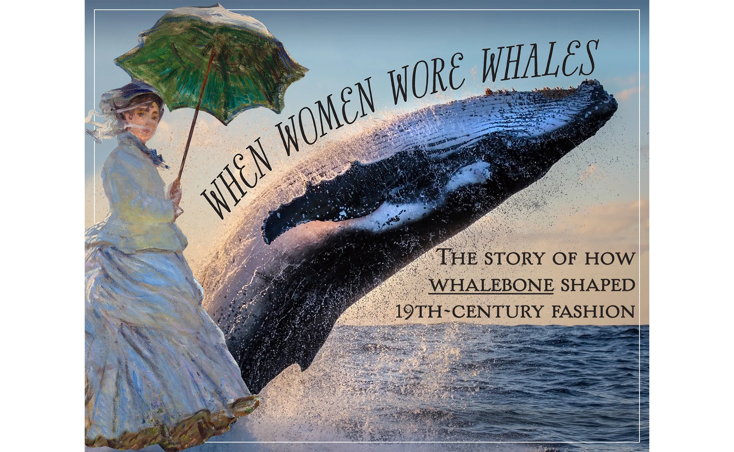 When Women Wore Whales