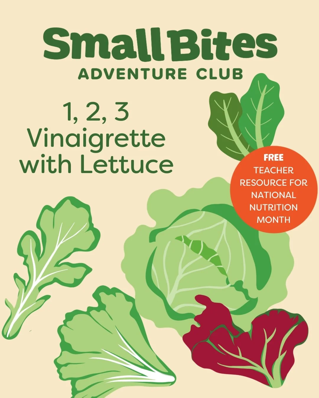 🥗 Celebrate National Nutrition Month with Small Bites!

This March, Small Bites Adventure Club is sharing a FREE digital, hands-on food education resource featuring our 1-2-3 Vinaigrette with Lettuce.

A FUN, approachable way for students to explore