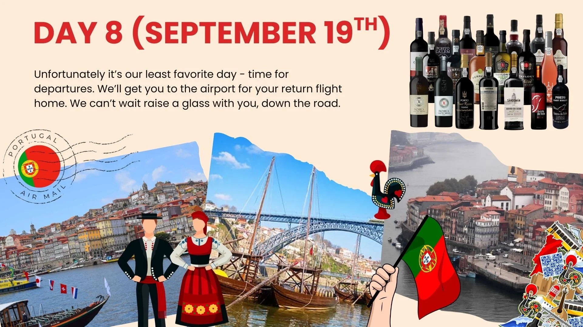 A collage of images related to Portugal, including a scenic riverside view with boats and colorful buildings, traditional Portuguese dancers in folk costumes, a hand holding a Portuguese flag, a collection of wine bottles, and various Portuguese symbols and landmarks. Text indicates it's day 8, September 19th, with a message about leaving Portugal and heading to the airport.