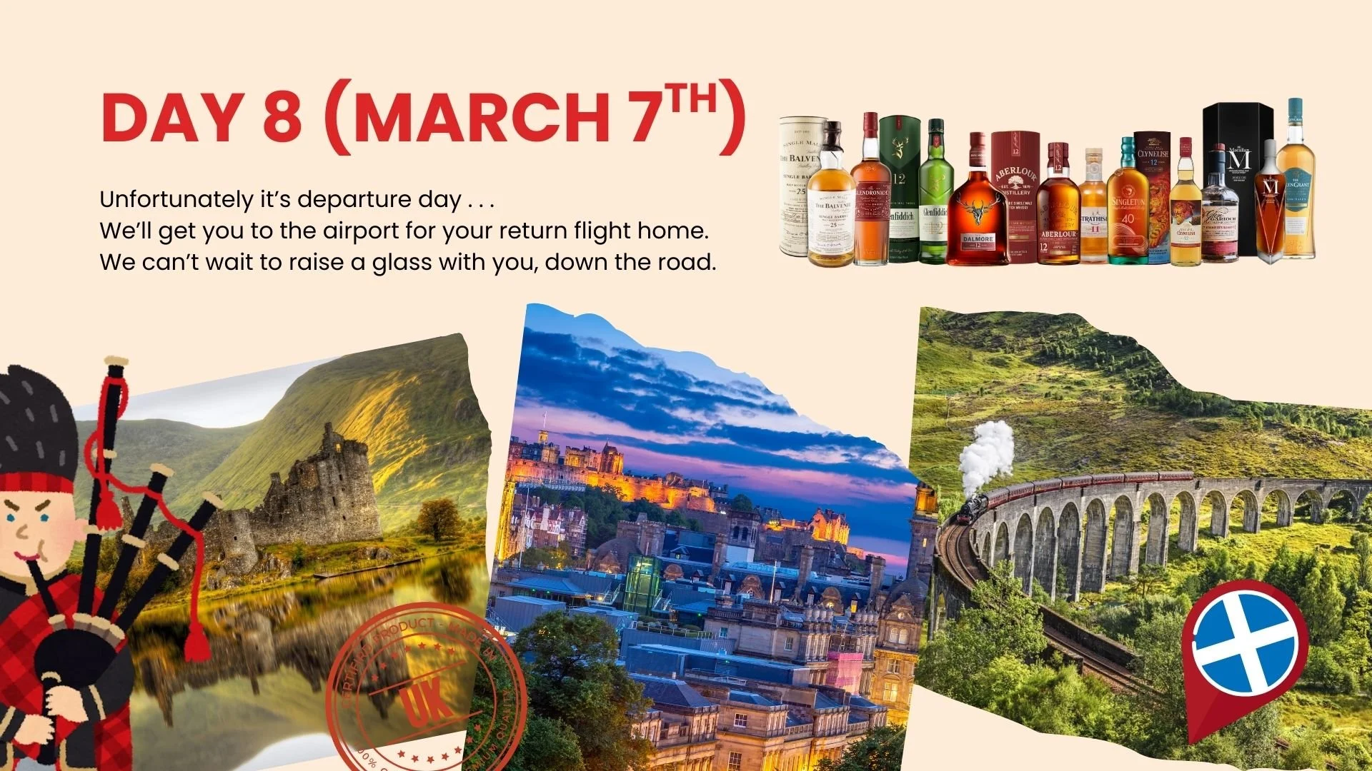 A promotional graphic for a trip to Scotland showing a cartoon Scottish bagpiper, images of whisky bottles, and scenic views of Scottish landmarks including a castle and a train crossing a viaduct, with text indicating it's Day 8 of a trip on March 7th.