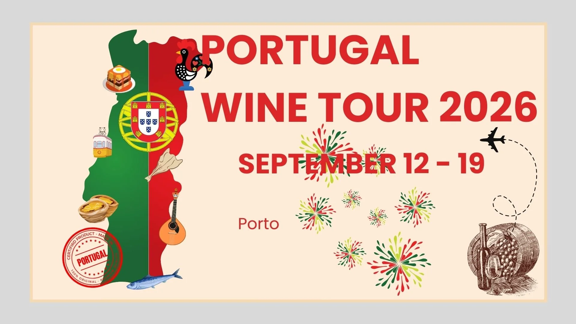 Poster advertising Portugal Wine Tour 2026 from September 12 to 19, featuring imagery of Portugal's map with icons representing food, wine, fado guitar, traditional pastry, train, sailboat, fish, and fireworks, along with a vintage wine barrel and a stamp.
