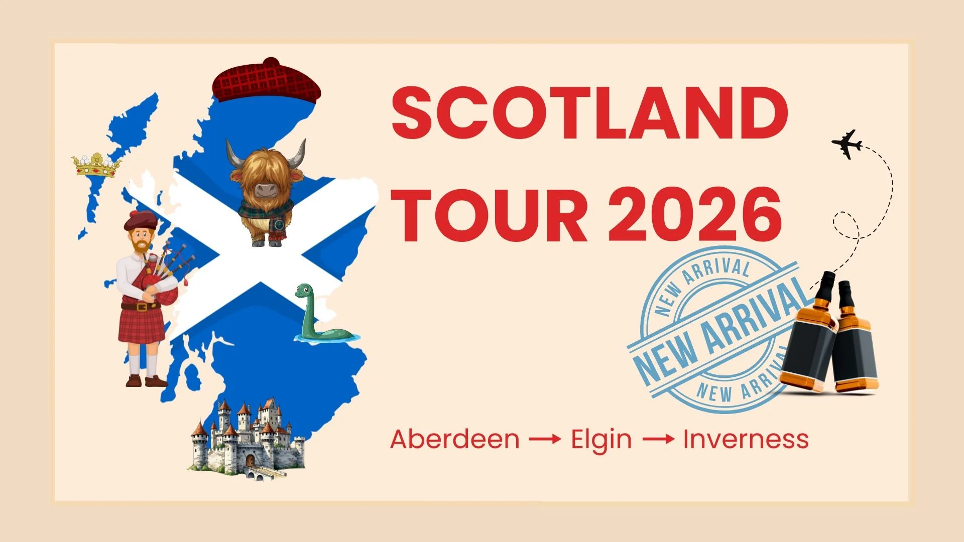 A promotional graphic for the Scotland Tour 2026 featuring a map of Scotland with cartoon Scottish elements, including a bagpiper, a Highland cow, a castle, a dragon, and a bottle of whisky. It also shows a blue stamp saying 'New Arrival' and lists three cities: Aberdeen, Elgin, and Inverness.