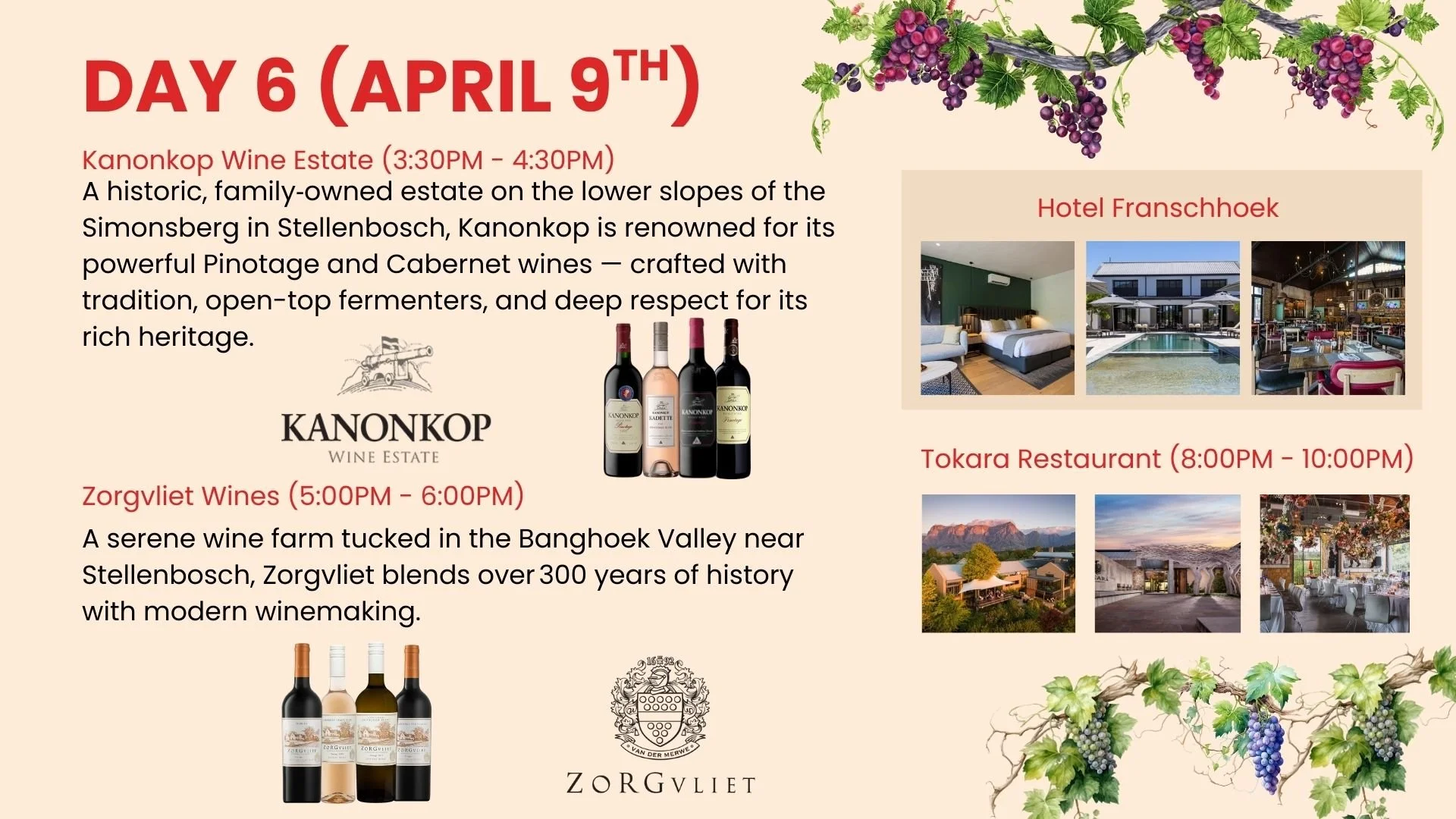Event flyer for Day 6 of a wine experience on April 9th, featuring Kanonkop Wine Estate with details of wine tasting sessions at Zorgvliet Wines from 5:00 PM to 6:00 PM, hotel stays at Hotel Franschoek, and dinner at Tokara Restaurant from 8:00 PM to 10:00 PM, with images of wine bottles, hotel rooms, a pool, restaurant tables, and vineyard scenery.