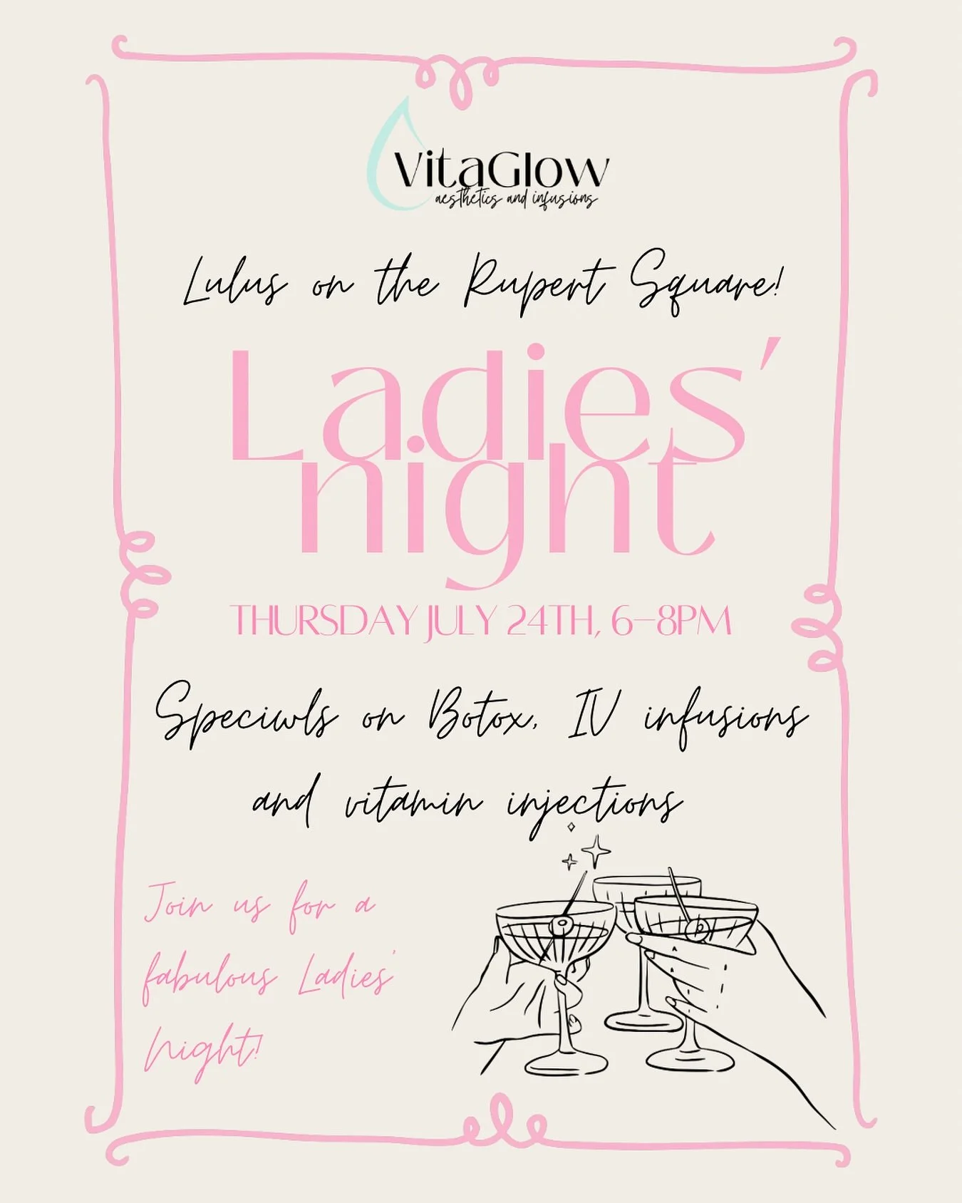 Join us Thursday July 24th from 6-8pm for a fabulous ladies night! ✨ We will be offering specials on Botox, IV infusions and vitamin injections 💖 Can&rsquo;t wait to see you there!!