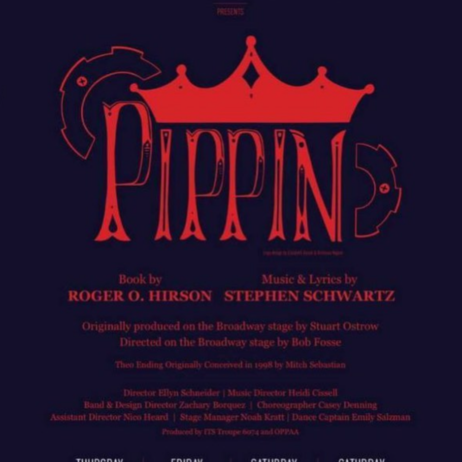 Pippin by Roger O Hirson and Stephen Schwartz. 
Directed by Ellyn Schneider. 
Assistant Director and Keyboard I