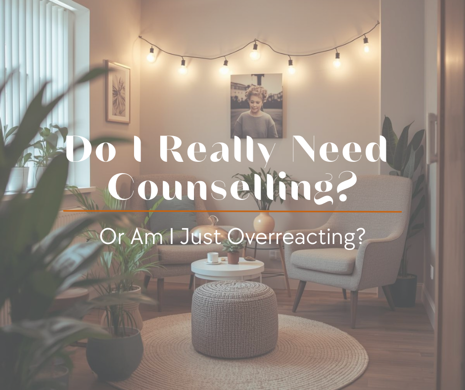 Do I Really Need Counselling?