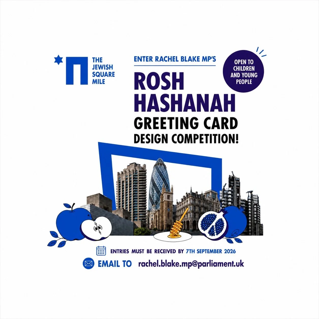 Rachel Blake, MP for the City &amp; Westminster, has been a staunch supporter of this project since we launched. She&rsquo;s holding a competition for children and young people to design a Rosh Hashana card. She will be using the winning design! Entr