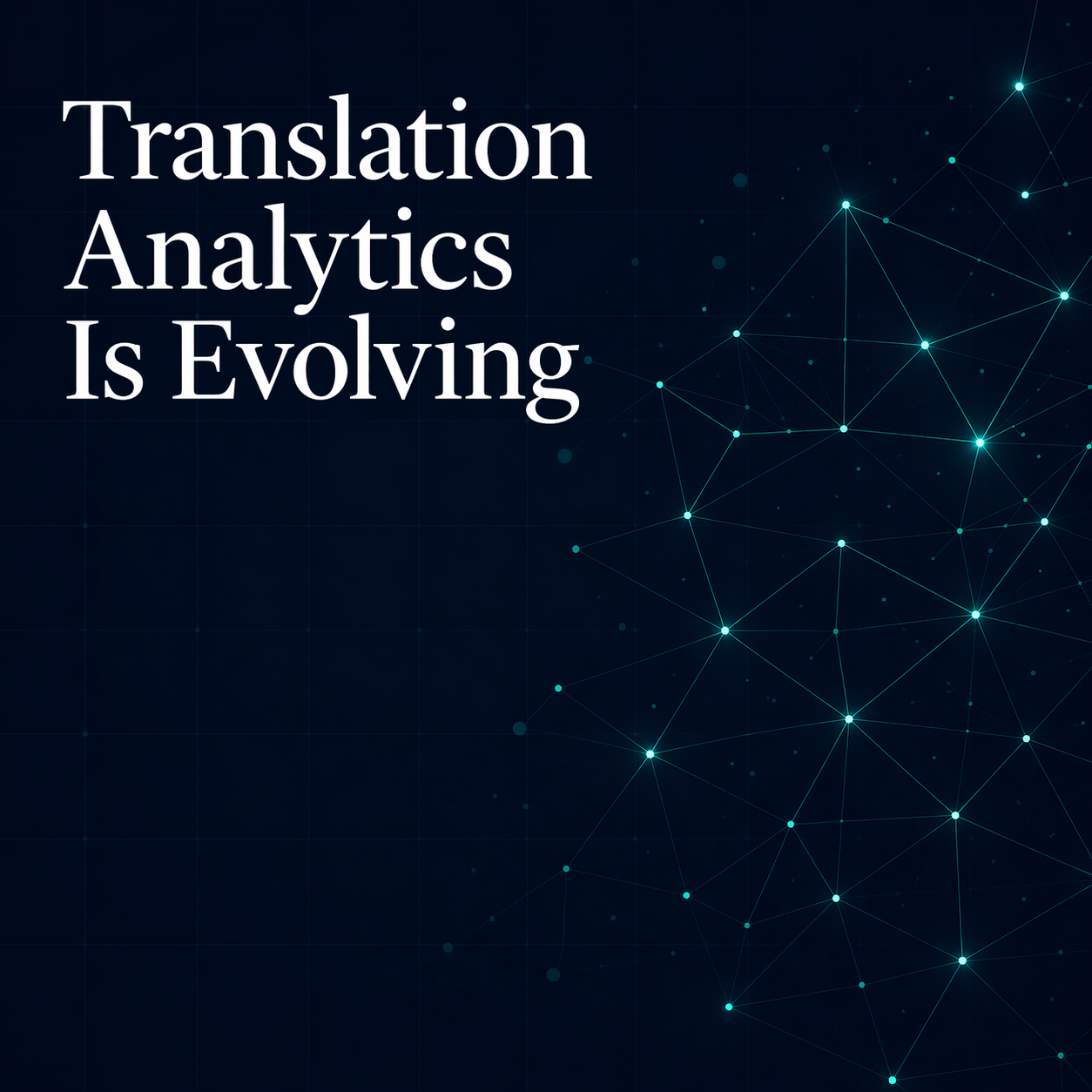 Translation Analytics Is Evolving: Five Shifts Reshaping How Localization Teams Work