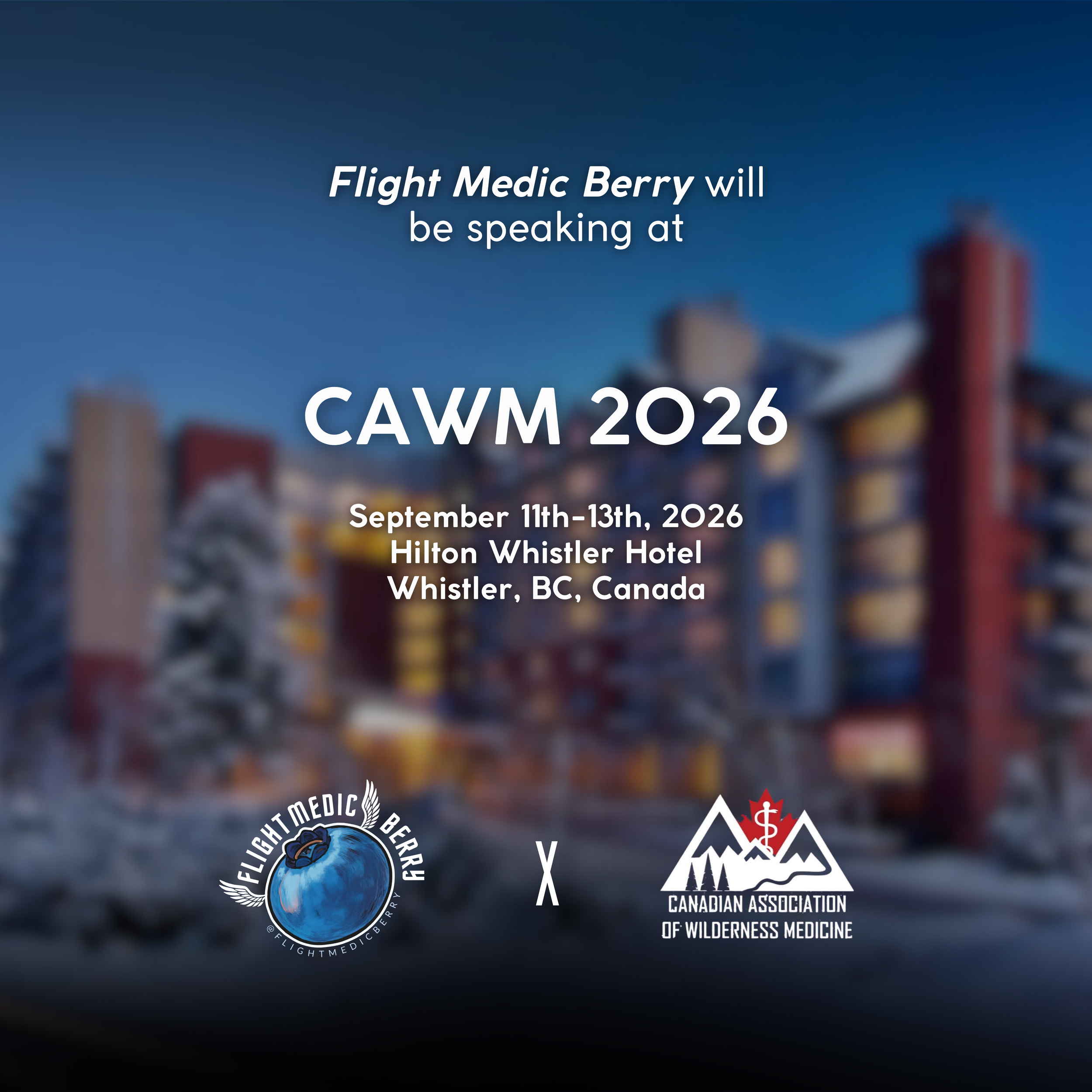 Flight Medic Berry will be speaking at CAWM 2026 in whistler bc, Canada