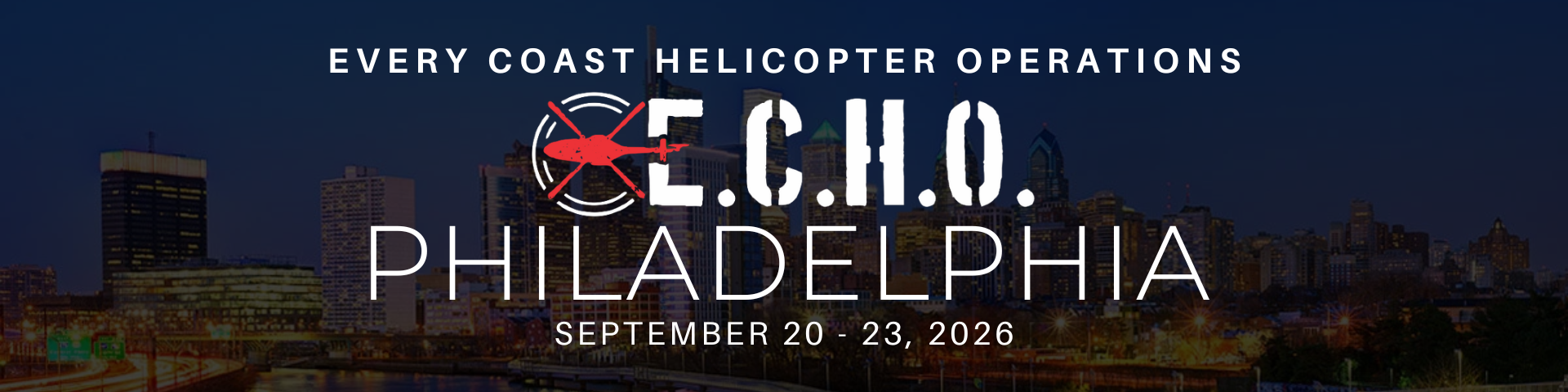 Echo HeliOps 2026 Conference Philadelphia, PA