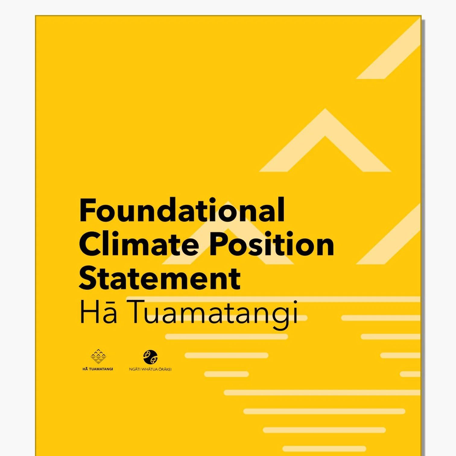 Cover of a document titled 'Foundational Climate Position Statement' with the translation 'Hā Tuamatangi' below, against a yellow background with abstract white geometric shapes.