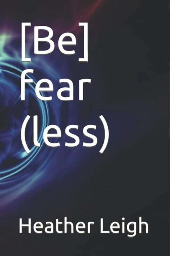 [Be] fear (less)