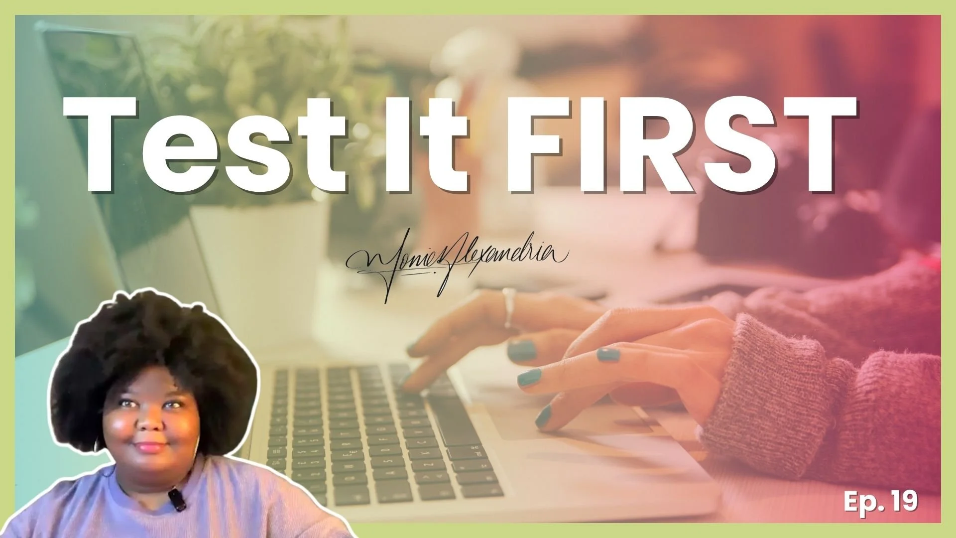 Episode 19: Test Your Business Idea Fast