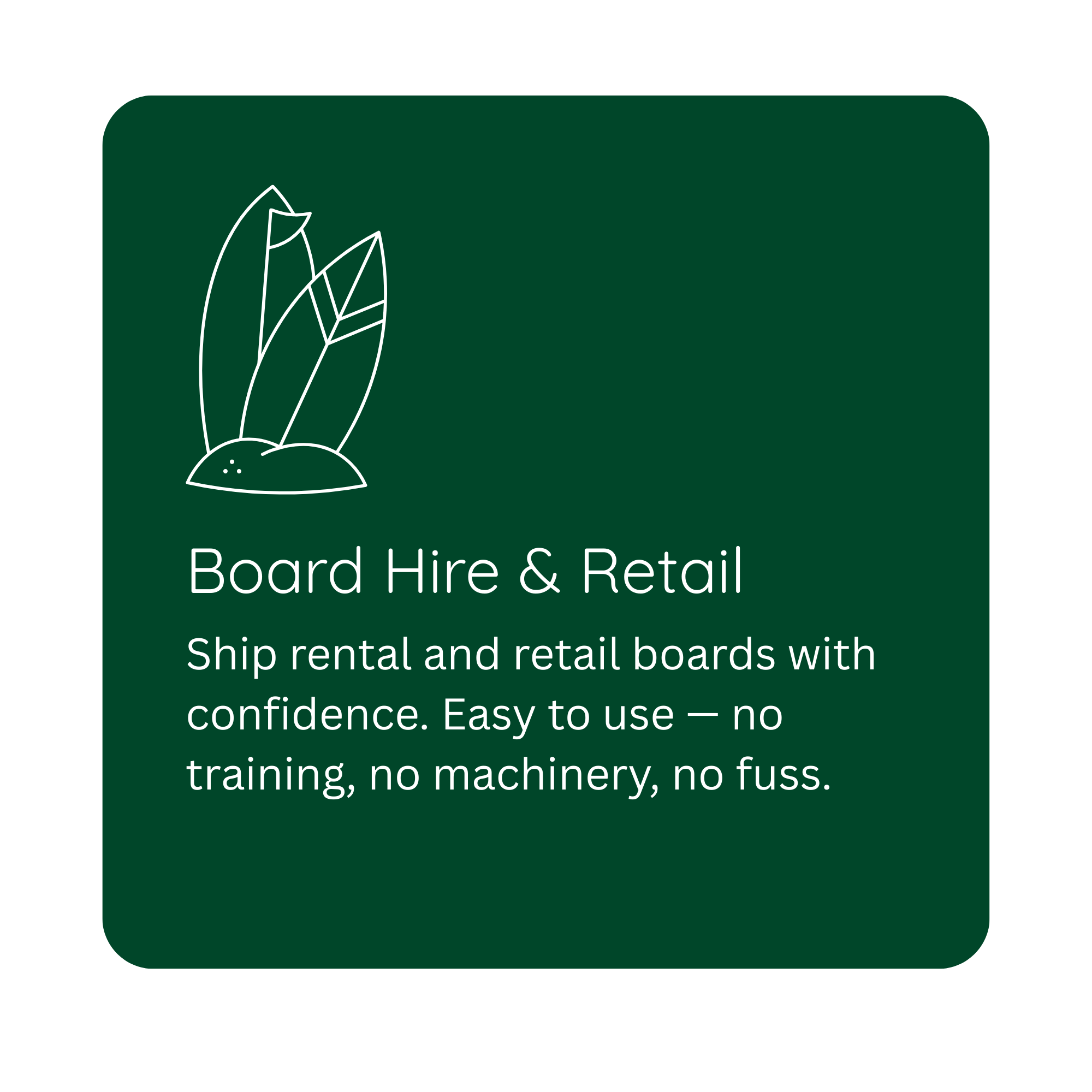 Green product label for a company named Board Hire & Retail, featuring a white line drawing of leaves and description text about ship rental and retail boards, emphasizing ease of use without training, machinery, or fuss.