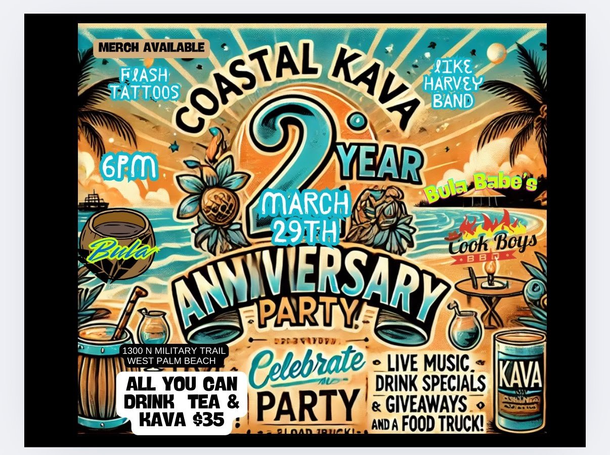 COASTAL KAVA 2 YEAR ANNIVERSARY