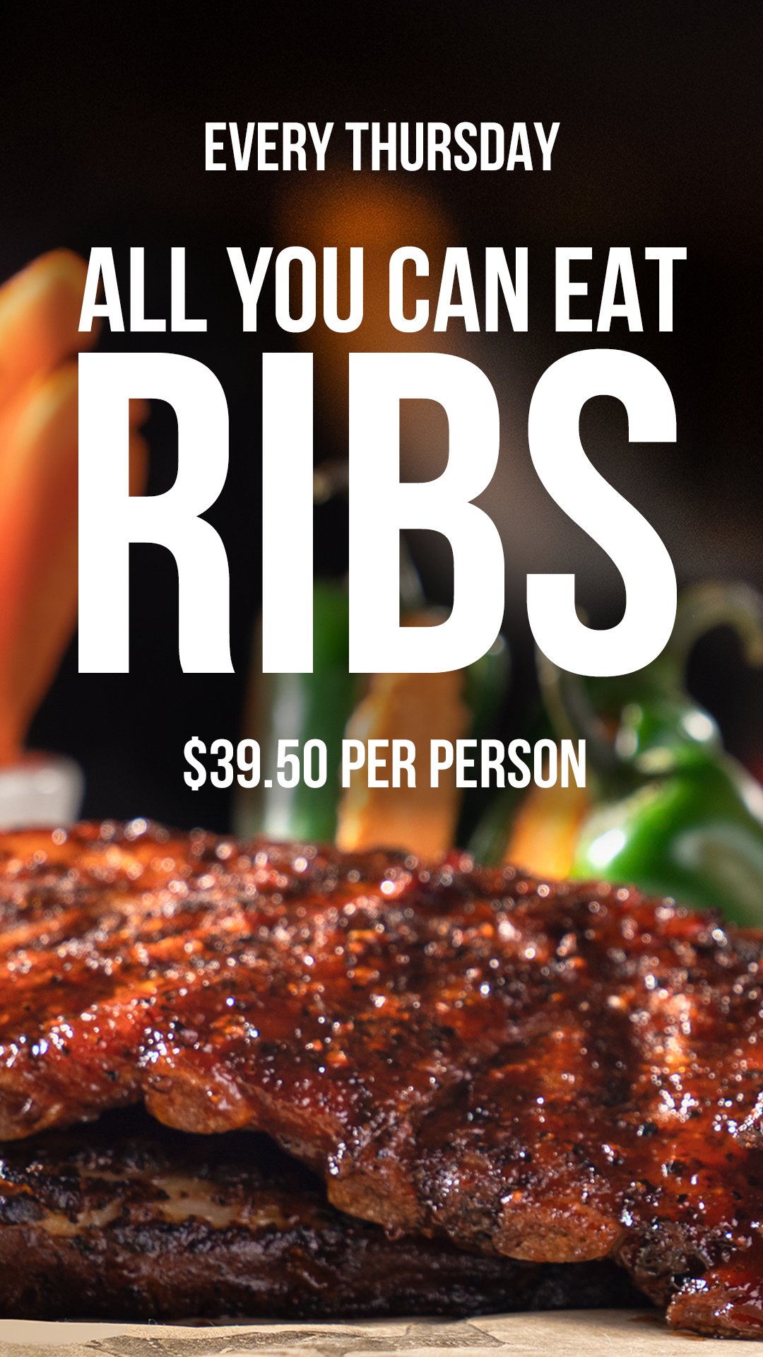 THURSDAY - ALL YOU CAN EAT RIBS - $39.50PP