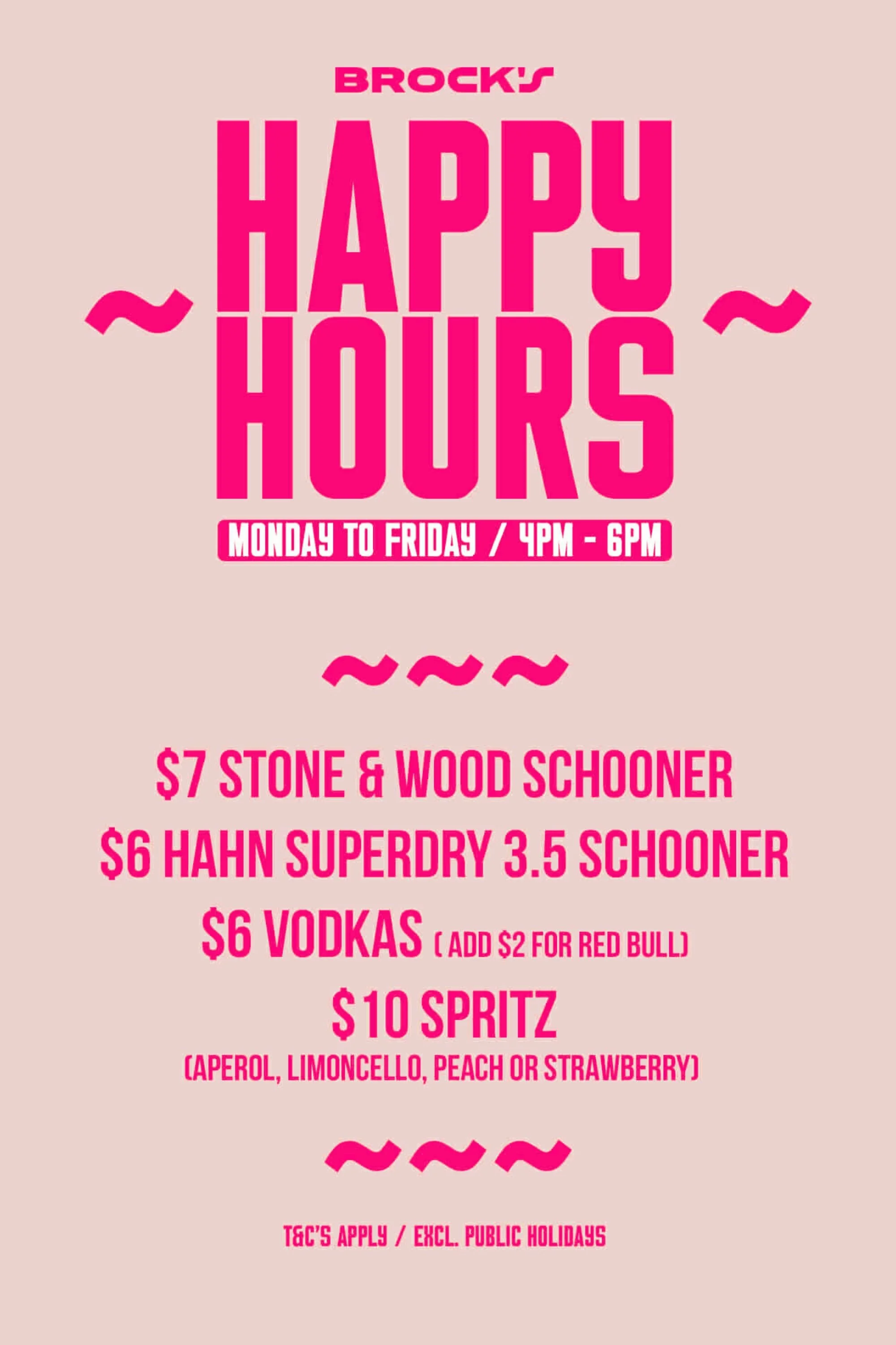 Brock's Happy Hours - Monday to Friday 4pm-6pm